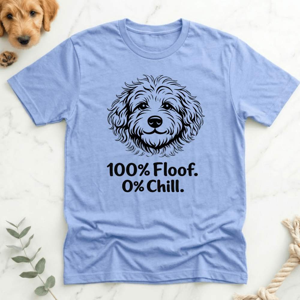 100 Floof and 0 Chill - Doodle Brothers Co