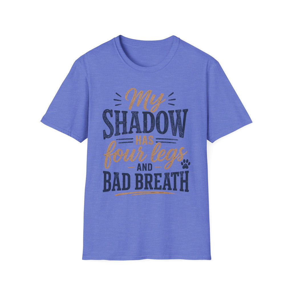 My Shadow has Four Legs and Bad Breath T-Shirt