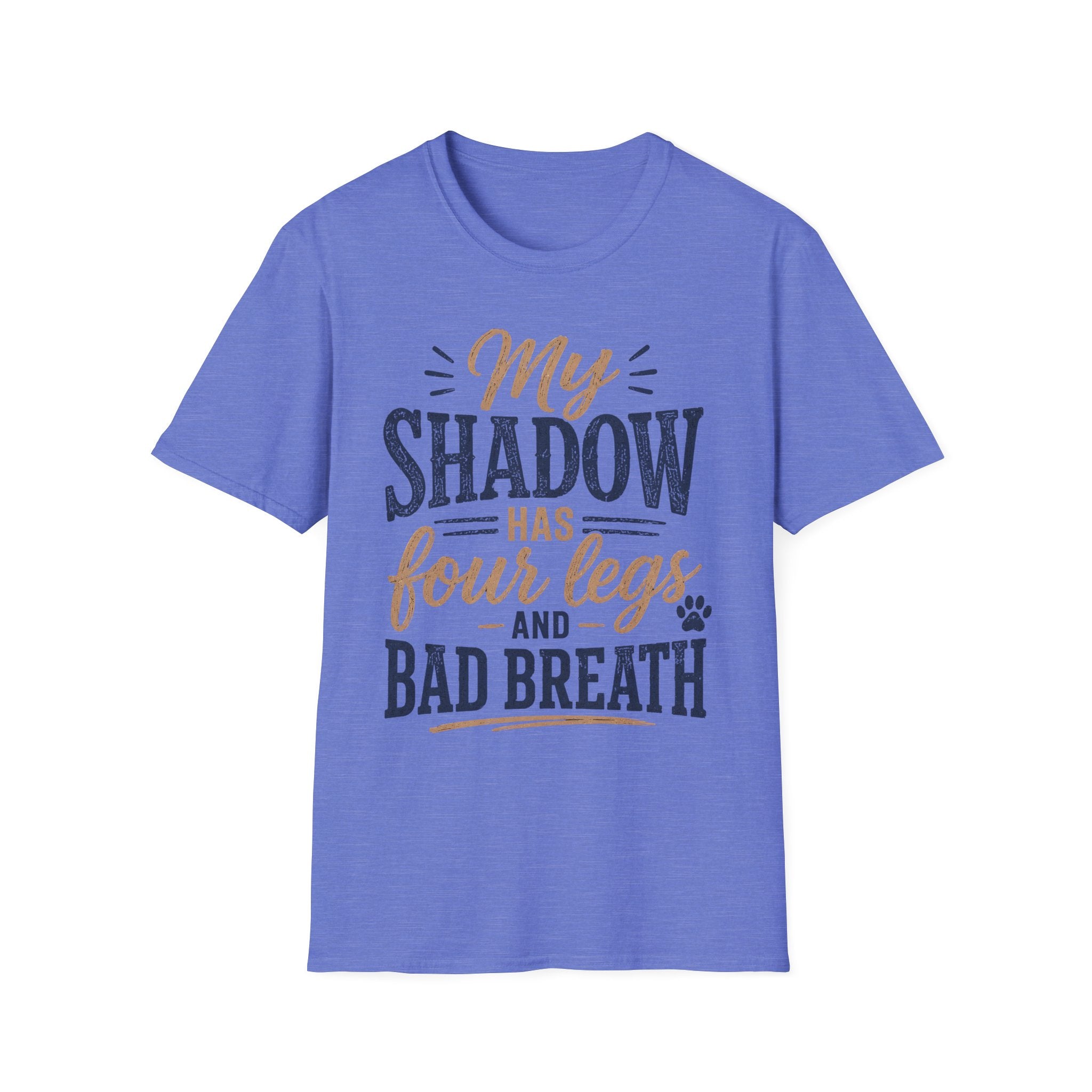 My Shadow has Four Legs and Bad Breath T-Shirt