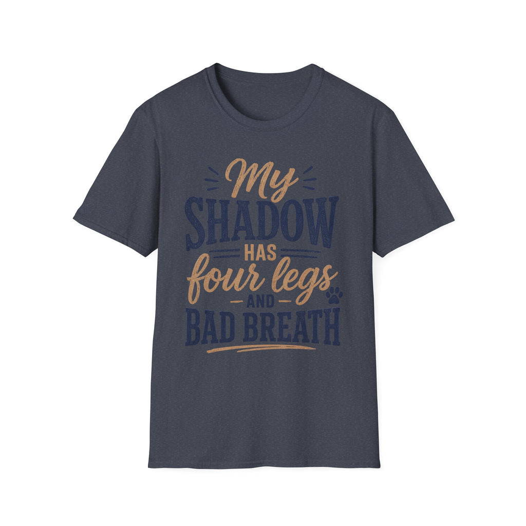 My Shadow has Four Legs and Bad Breath T-Shirt