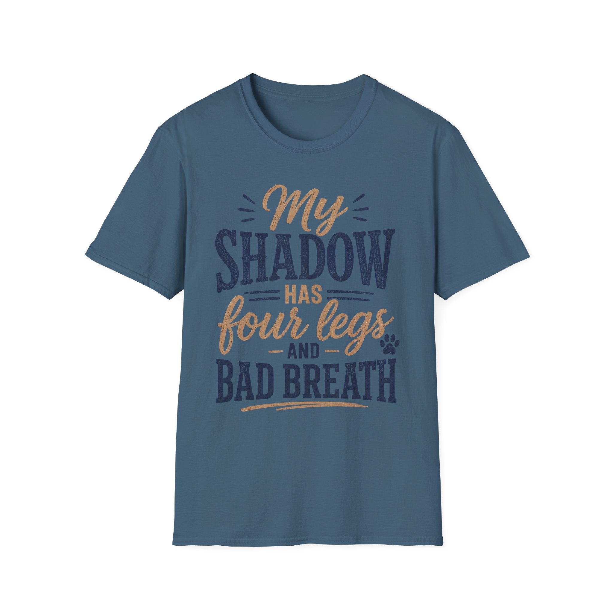 My Shadow has Four Legs and Bad Breath T-Shirt