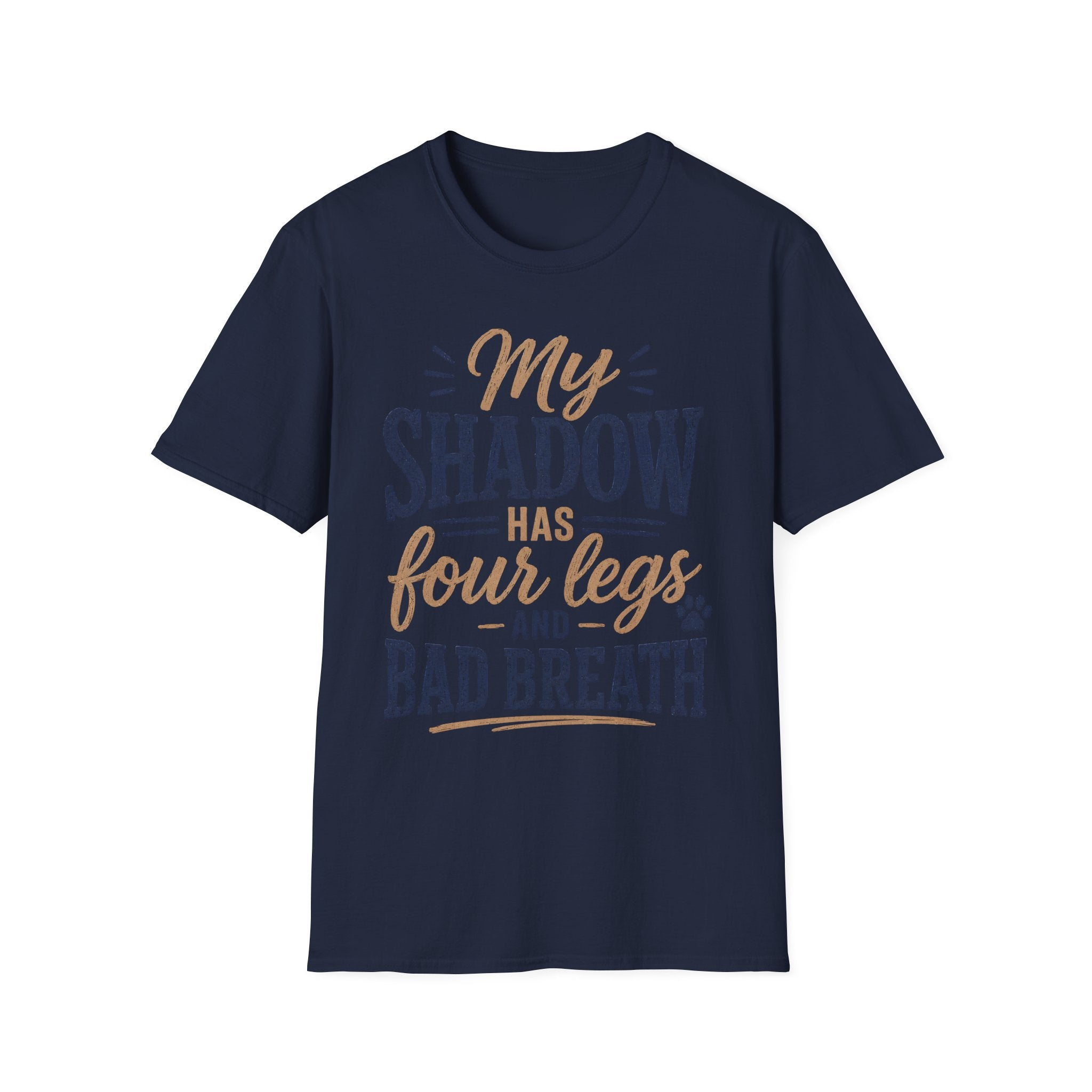 My Shadow has Four Legs and Bad Breath T-Shirt