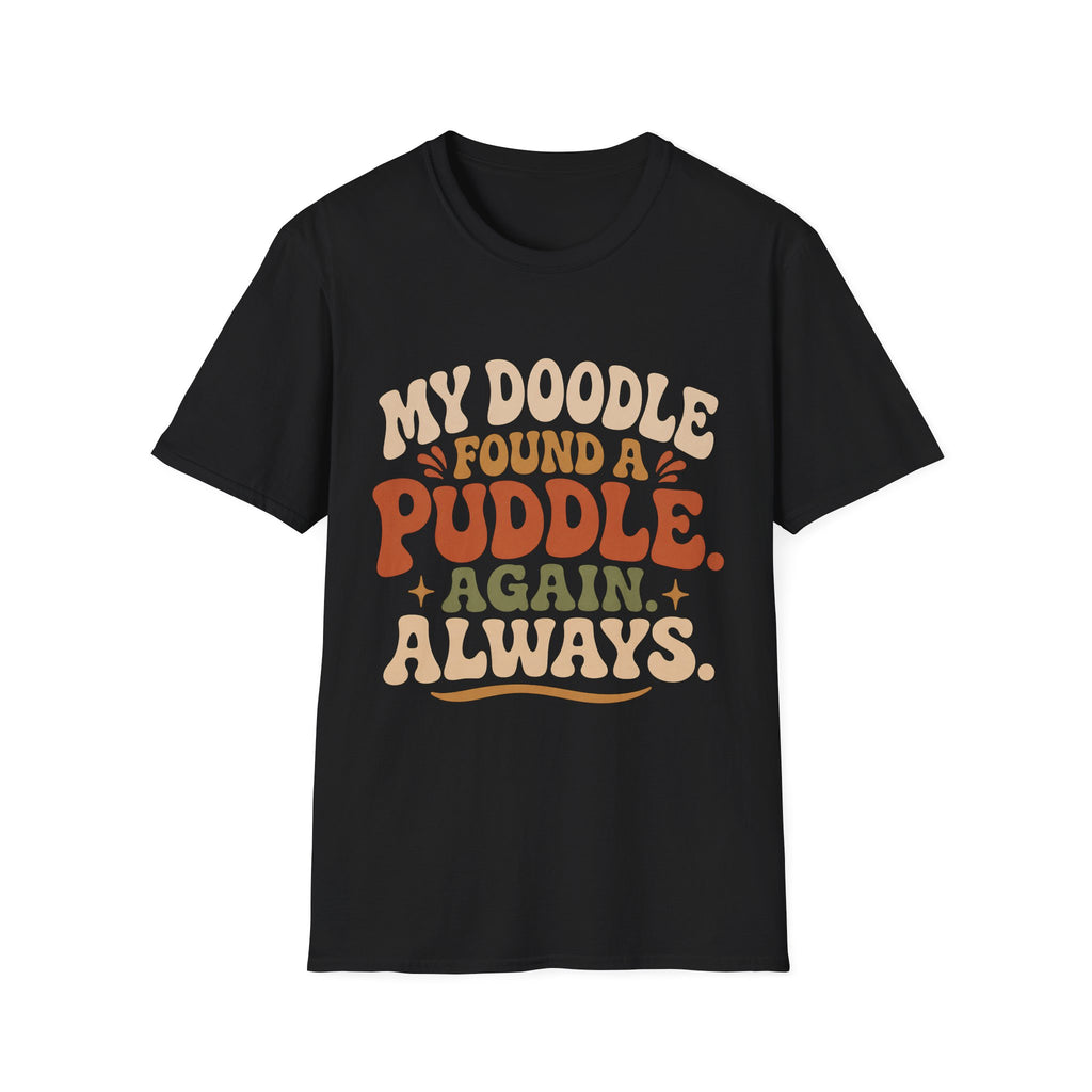 My Doodle Found a Puddle T-Shirt