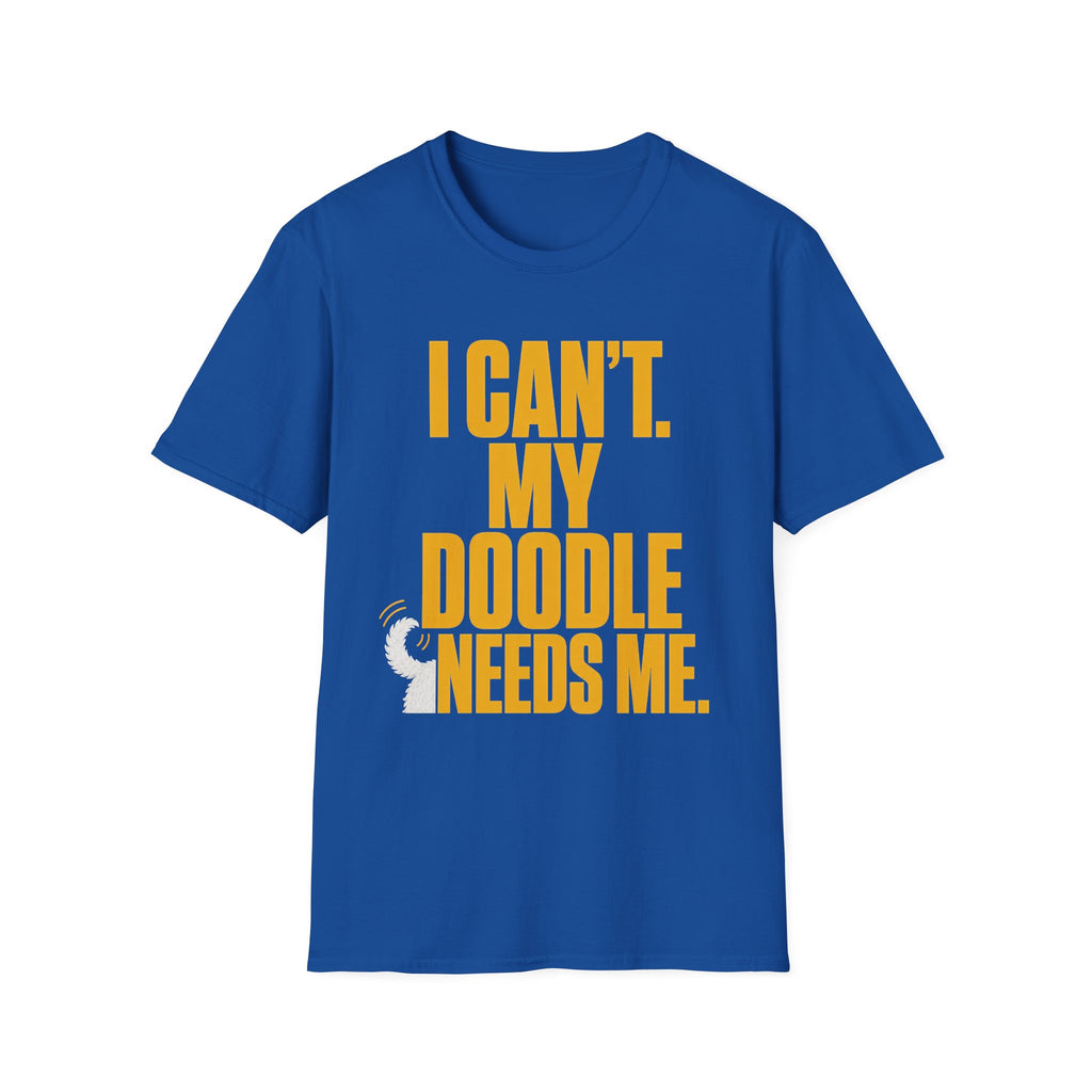 I Can’t My Doodle Needs Me T-Shirt