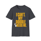 I Can’t My Doodle Needs Me T-Shirt