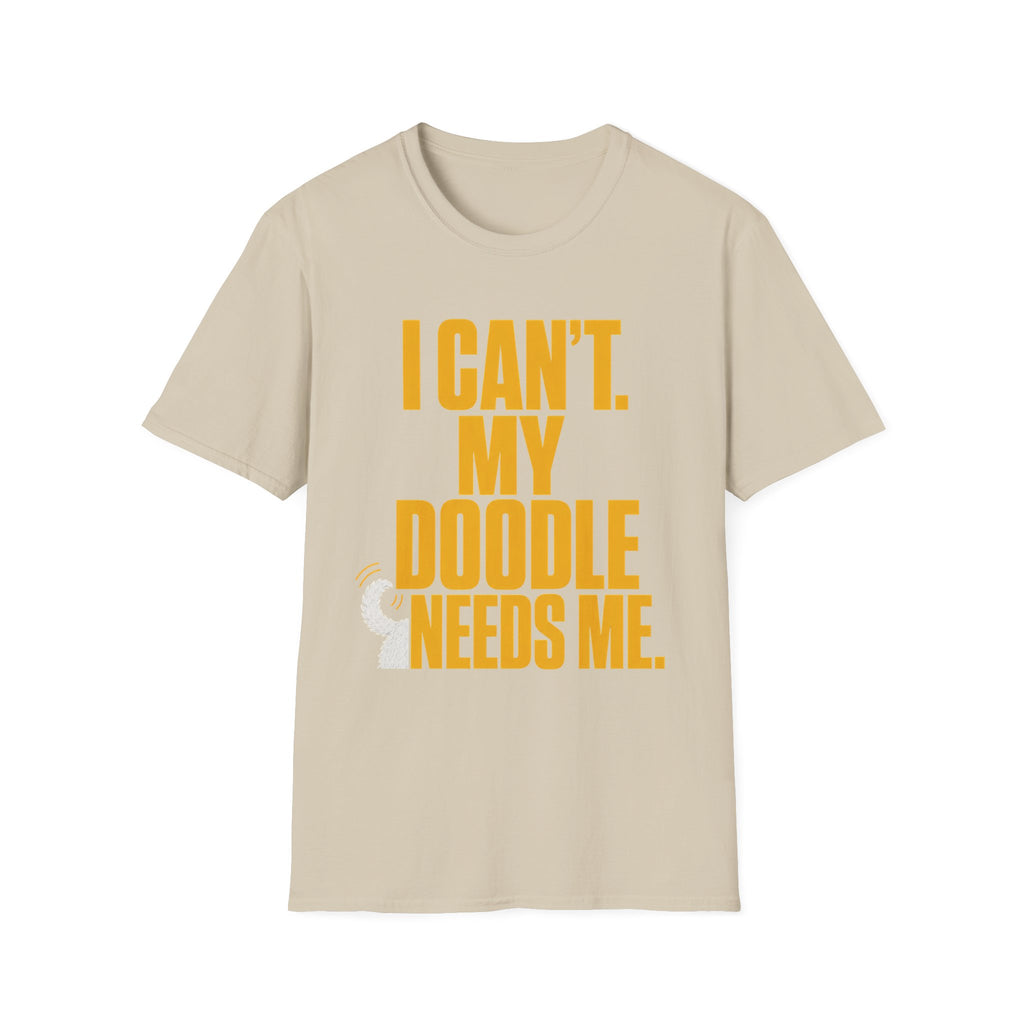 I Can’t My Doodle Needs Me T-Shirt