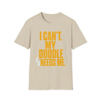 I Can’t My Doodle Needs Me T-Shirt