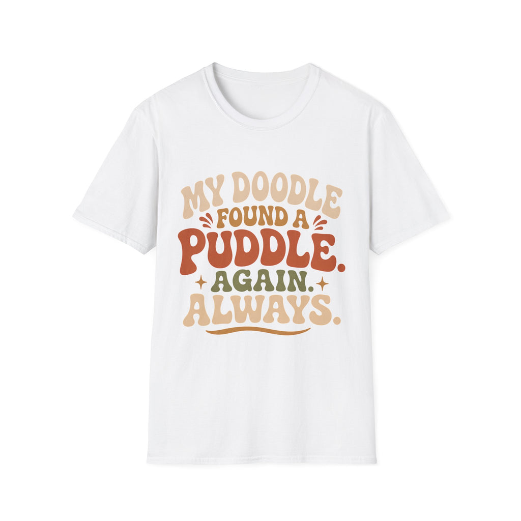 My Doodle Found a Puddle T-Shirt