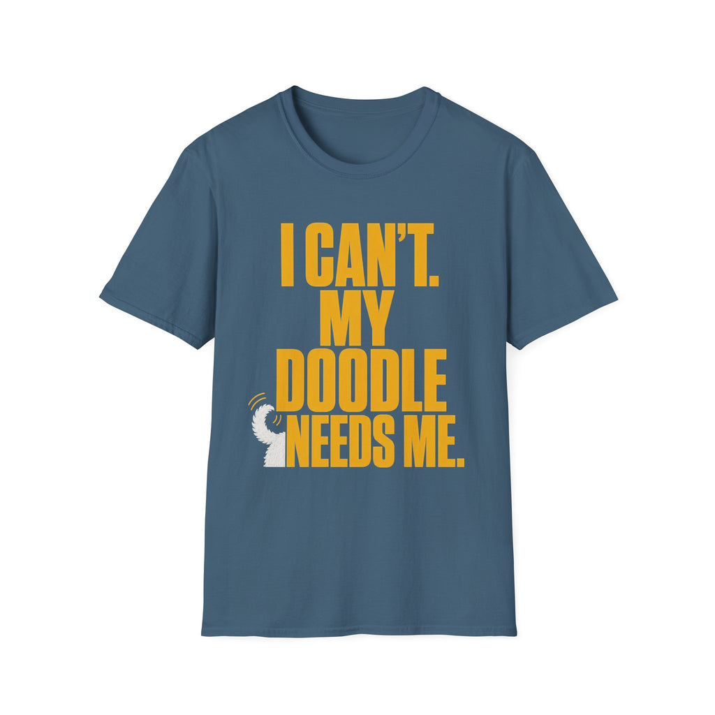 I Can’t My Doodle Needs Me T-Shirt