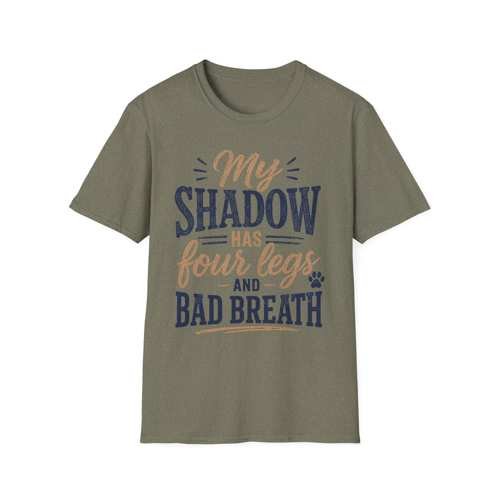 My Shadow has Four Legs and Bad Breath T-Shirt