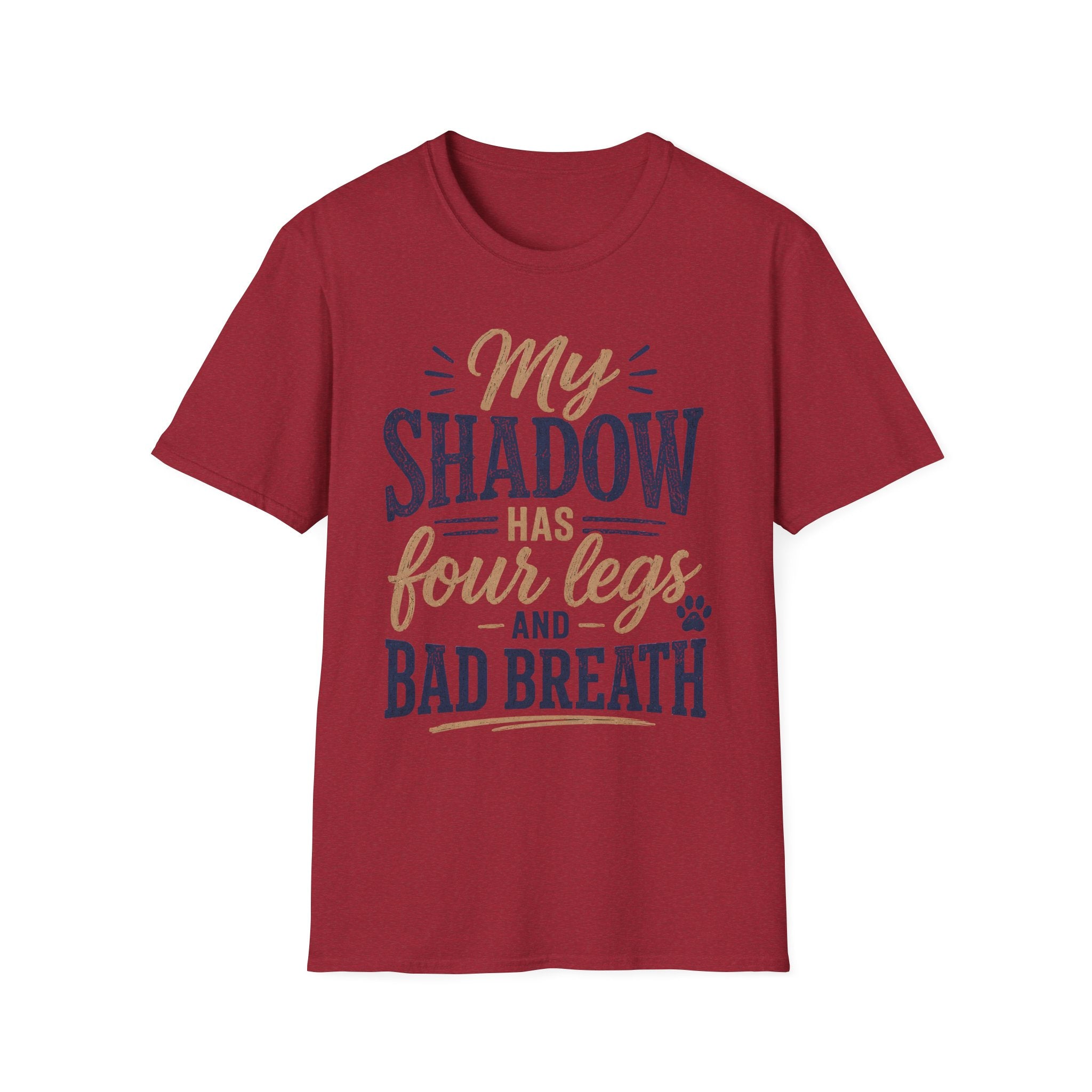 My Shadow has Four Legs and Bad Breath T-Shirt