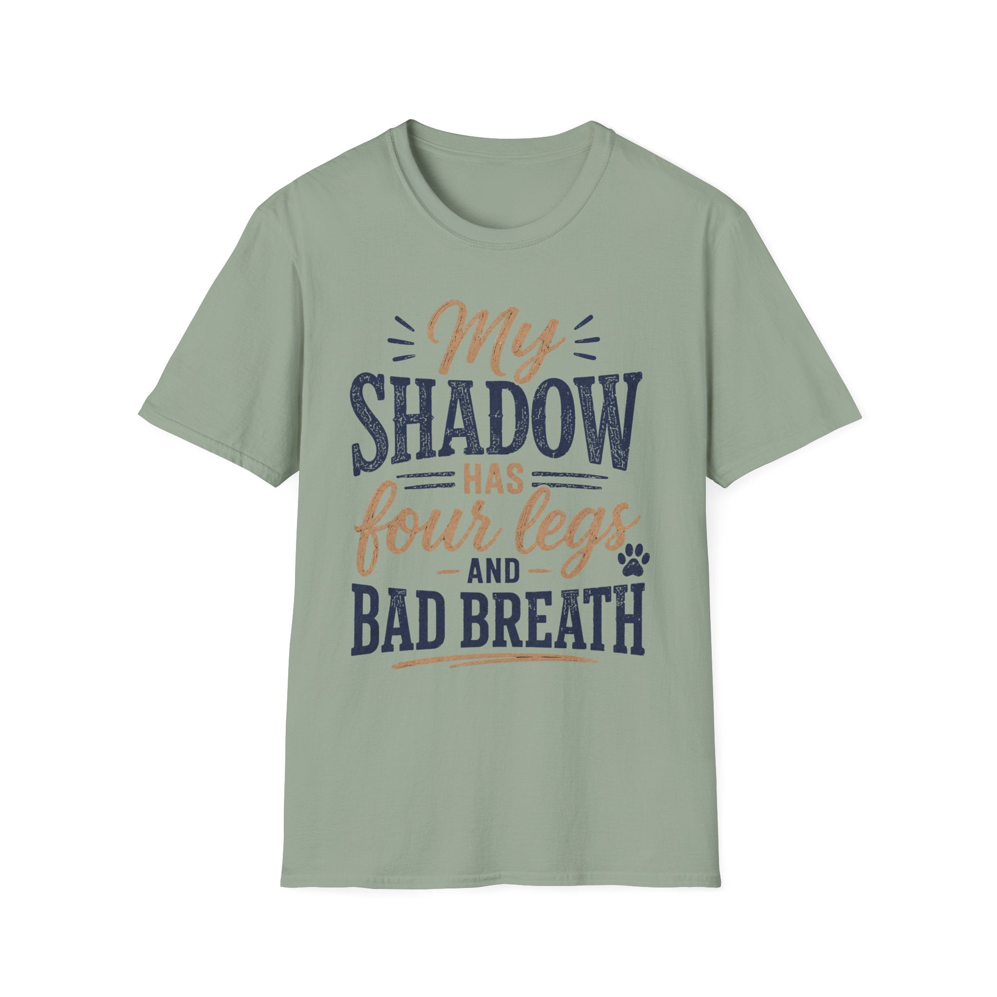 My Shadow has Four Legs and Bad Breath T-Shirt