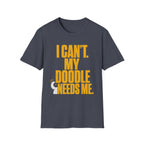 I Can’t My Doodle Needs Me T-Shirt