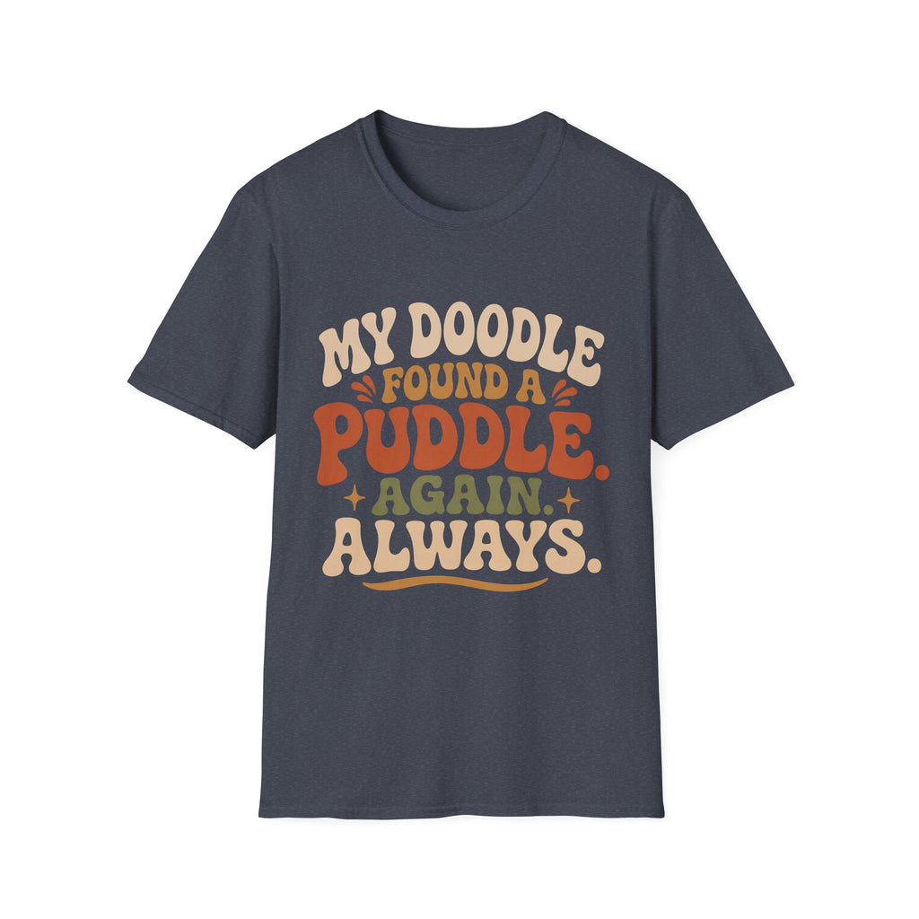 My Doodle Found a Puddle T-Shirt