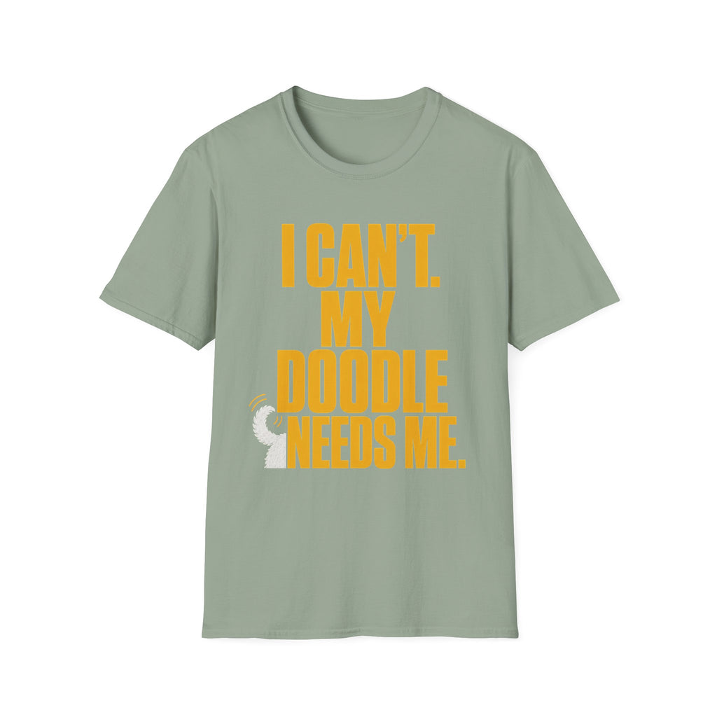 I Can’t My Doodle Needs Me T-Shirt