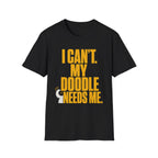 I Can’t My Doodle Needs Me T-Shirt