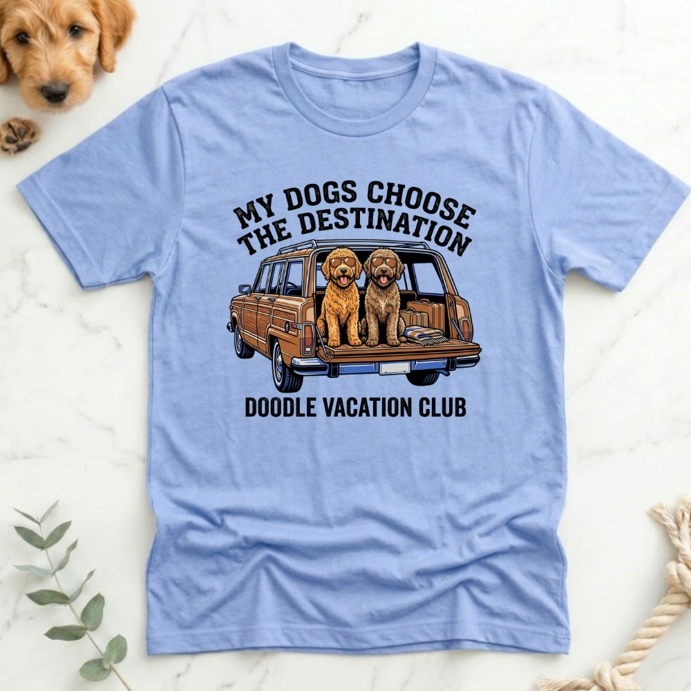 My Dogs Choose the Destination T-Shirt
