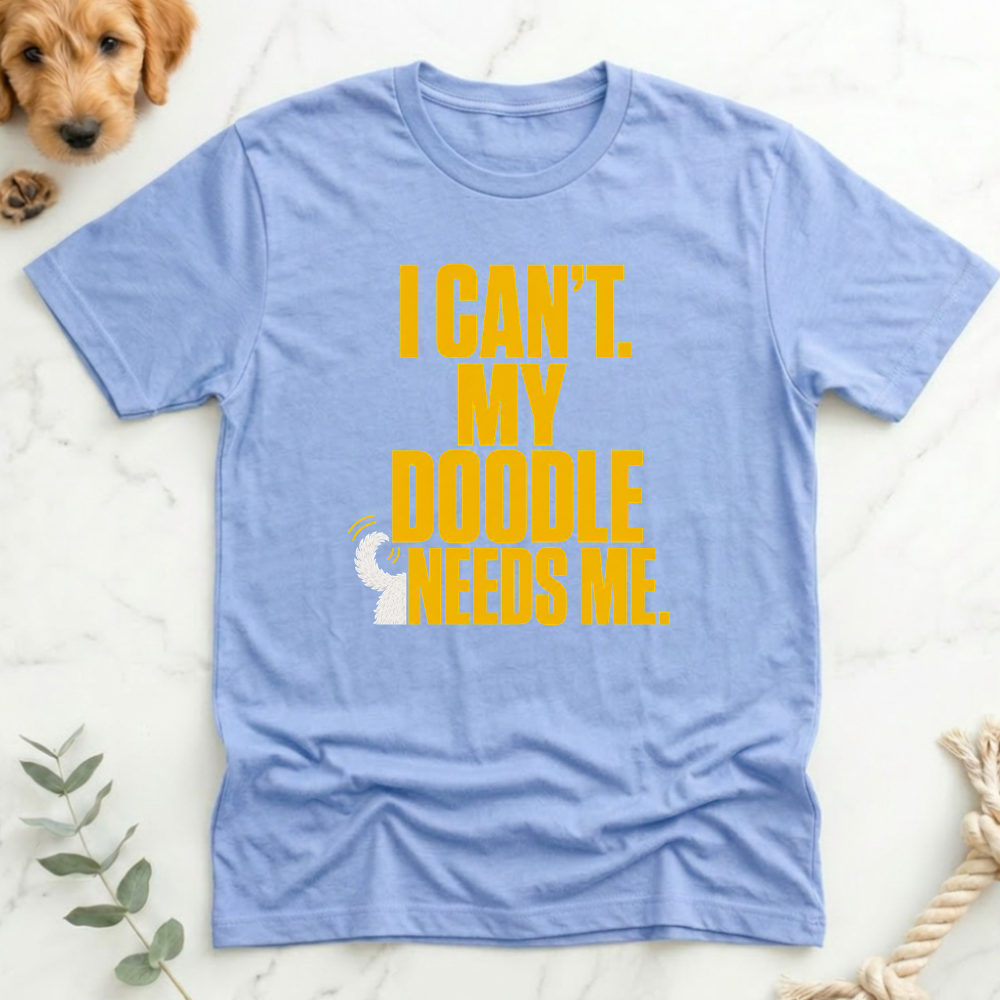 I Cant My Doodle Needs Me T-Shirt