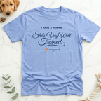 She's Very Well Trained T-Shirt