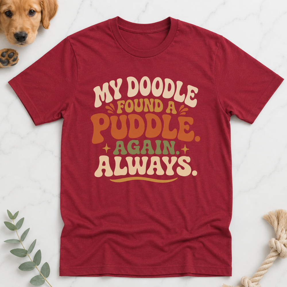 My Doodle Found a Puddle T-Shirt