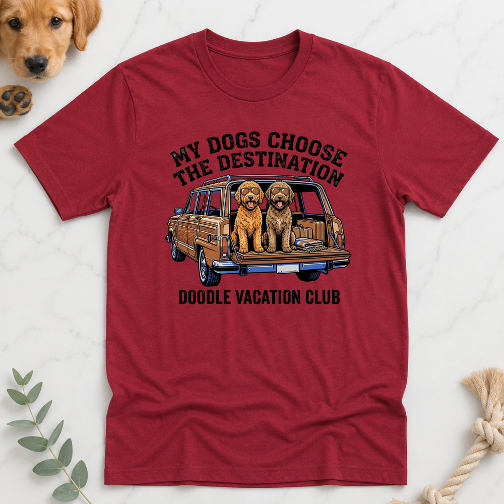 My Dogs Choose the Destination T-Shirt