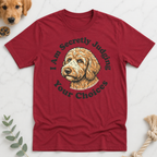 Secretly Judging Your Choices T-Shirt
