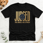 Judged te Doodle Has Spoken T-Shirt