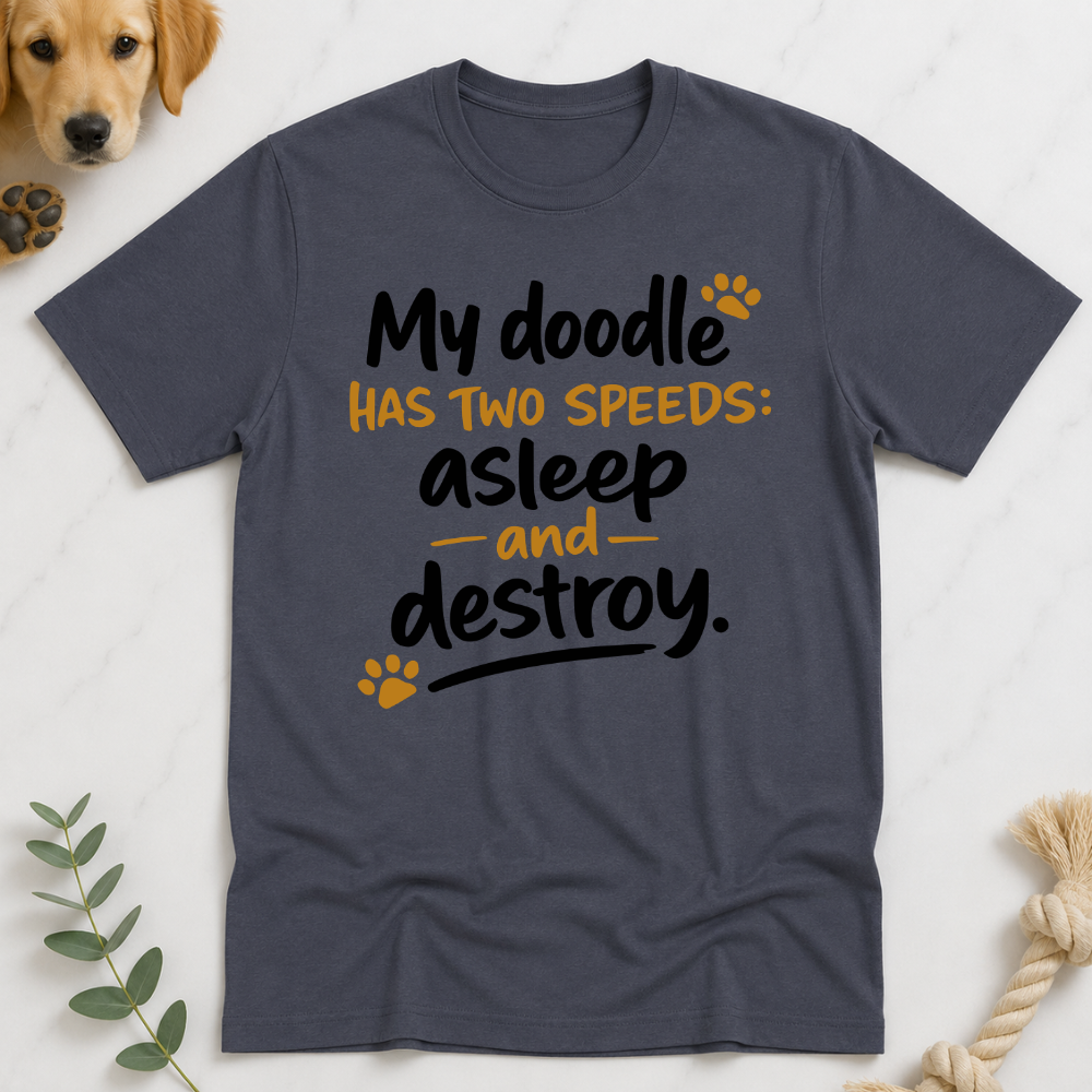 My Doodle Has Two Speeds T-Shirt