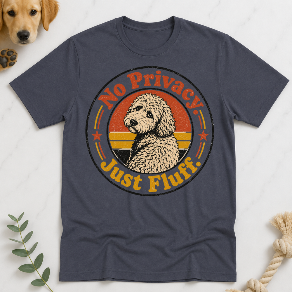 No Privacy Just Fluff T-Shirt