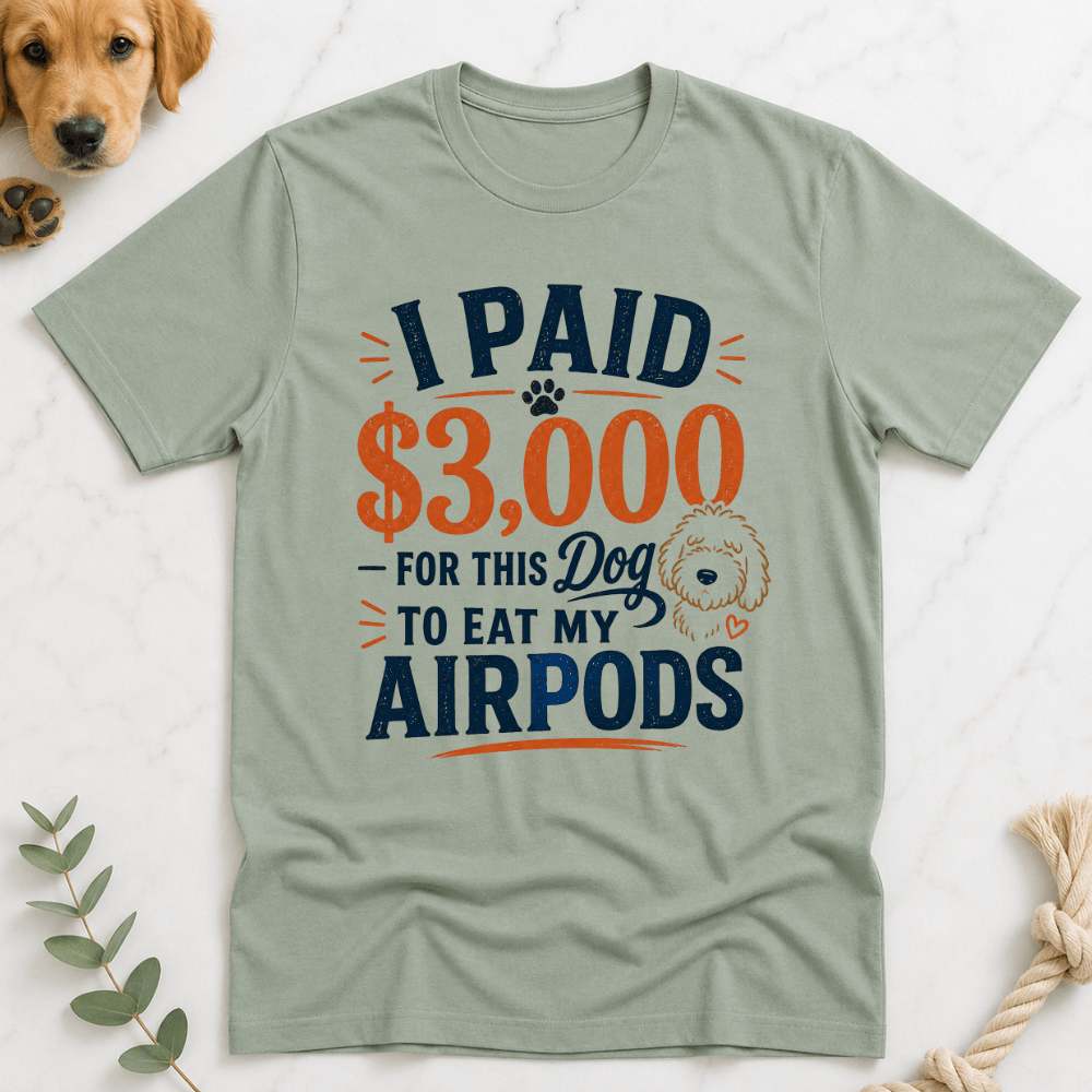 Dog Ate My AirPods - Doodle Brothers Co