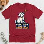 Everybody Pays the Cheese Tax T-Shirt - Doodle Brothers Co