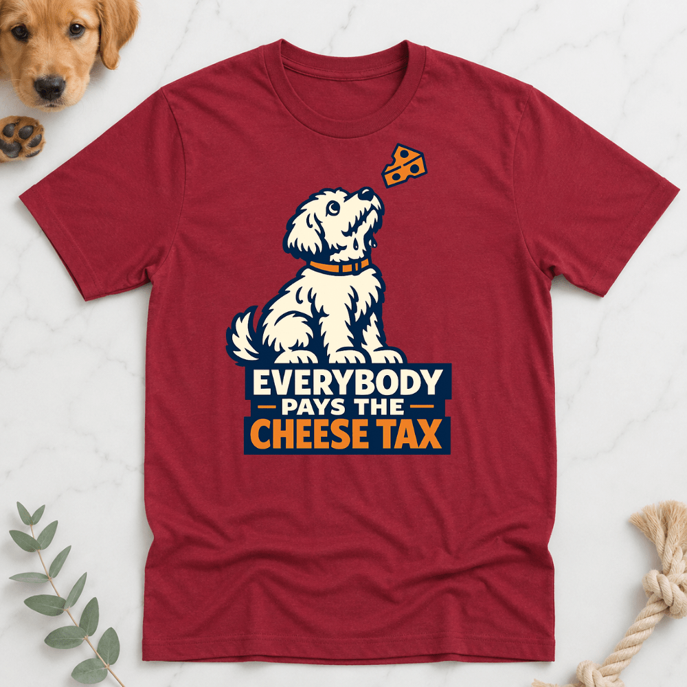 Everybody Pays the Cheese Tax T-Shirt - Doodle Brothers Co