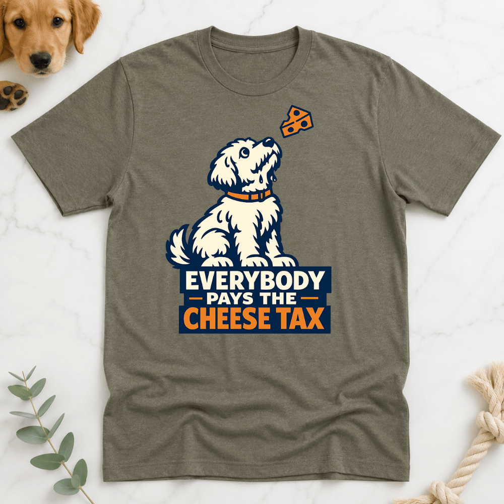 Everybody Pays the Cheese Tax T-Shirt - Doodle Brothers Co