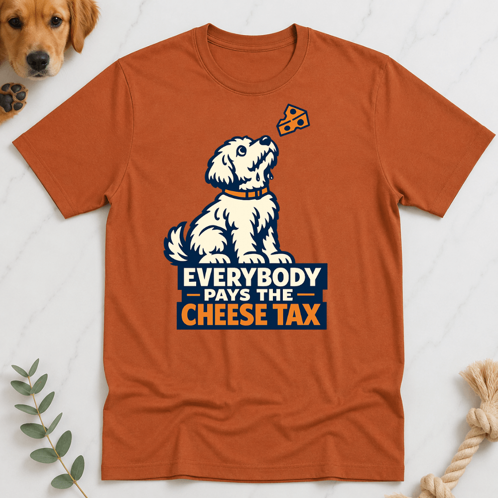 Everybody Pays the Cheese Tax T-Shirt - Doodle Brothers Co