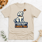 Everybody Pays the Cheese Tax T-Shirt - Doodle Brothers Co