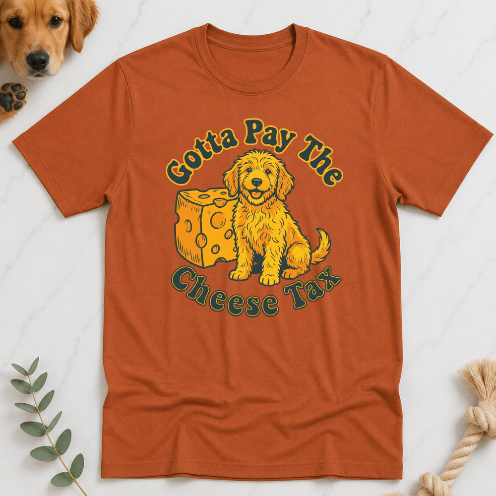 Gotta Pay the Cheese Tax T-shirt - Doodle Brothers Co
