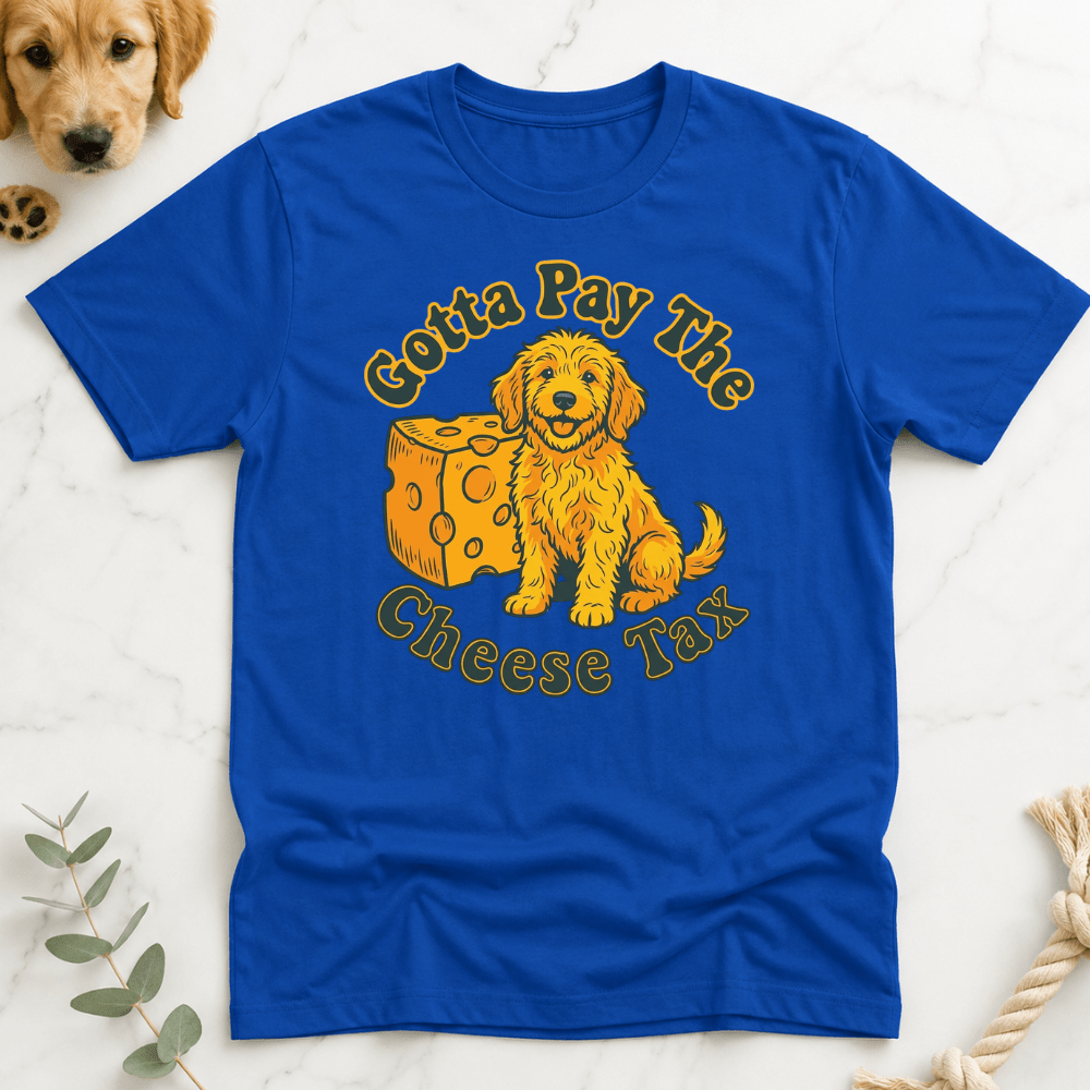 Gotta Pay the Cheese Tax T-shirt - Doodle Brothers Co