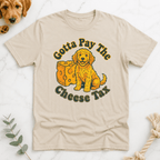 Gotta Pay the Cheese Tax T-shirt - Doodle Brothers Co