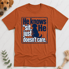 He Knows Sit He Just Doesn’t Care T-Shirt - Doodle Brothers Co