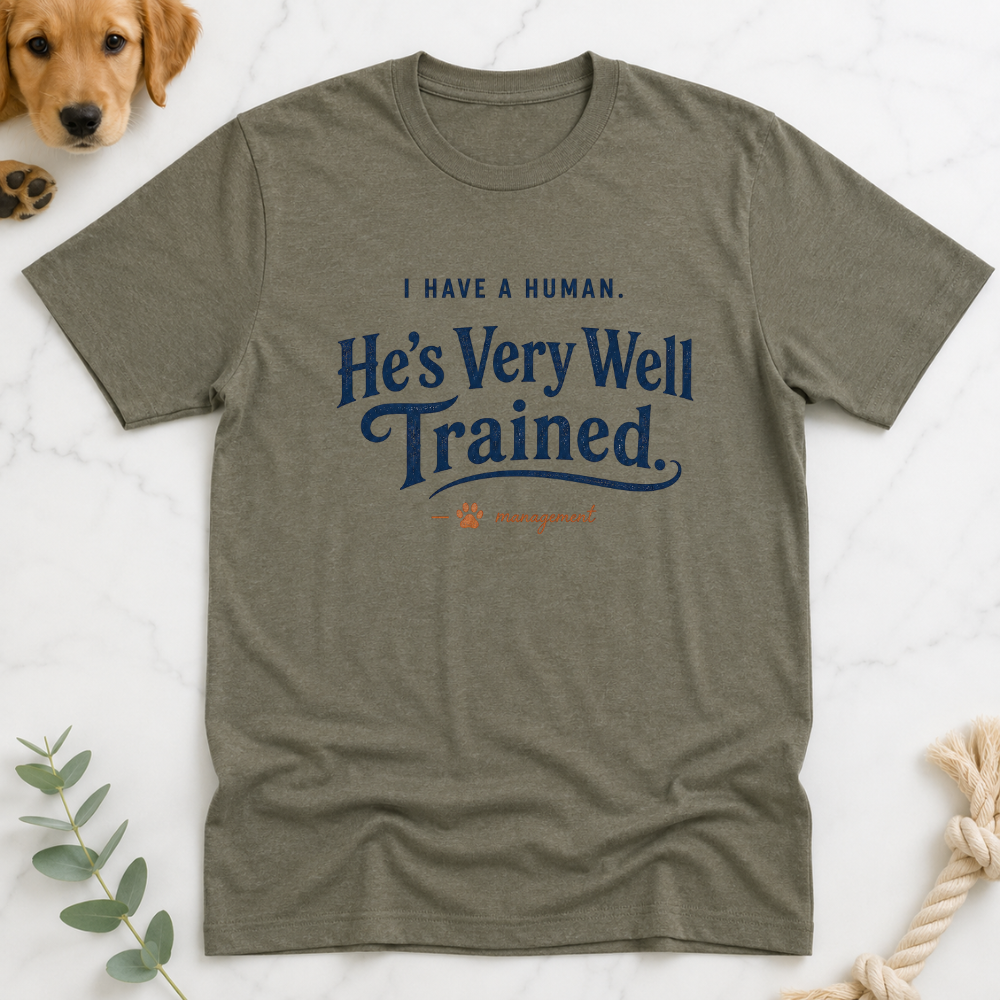 He is Very Well Trained T-Shirt
