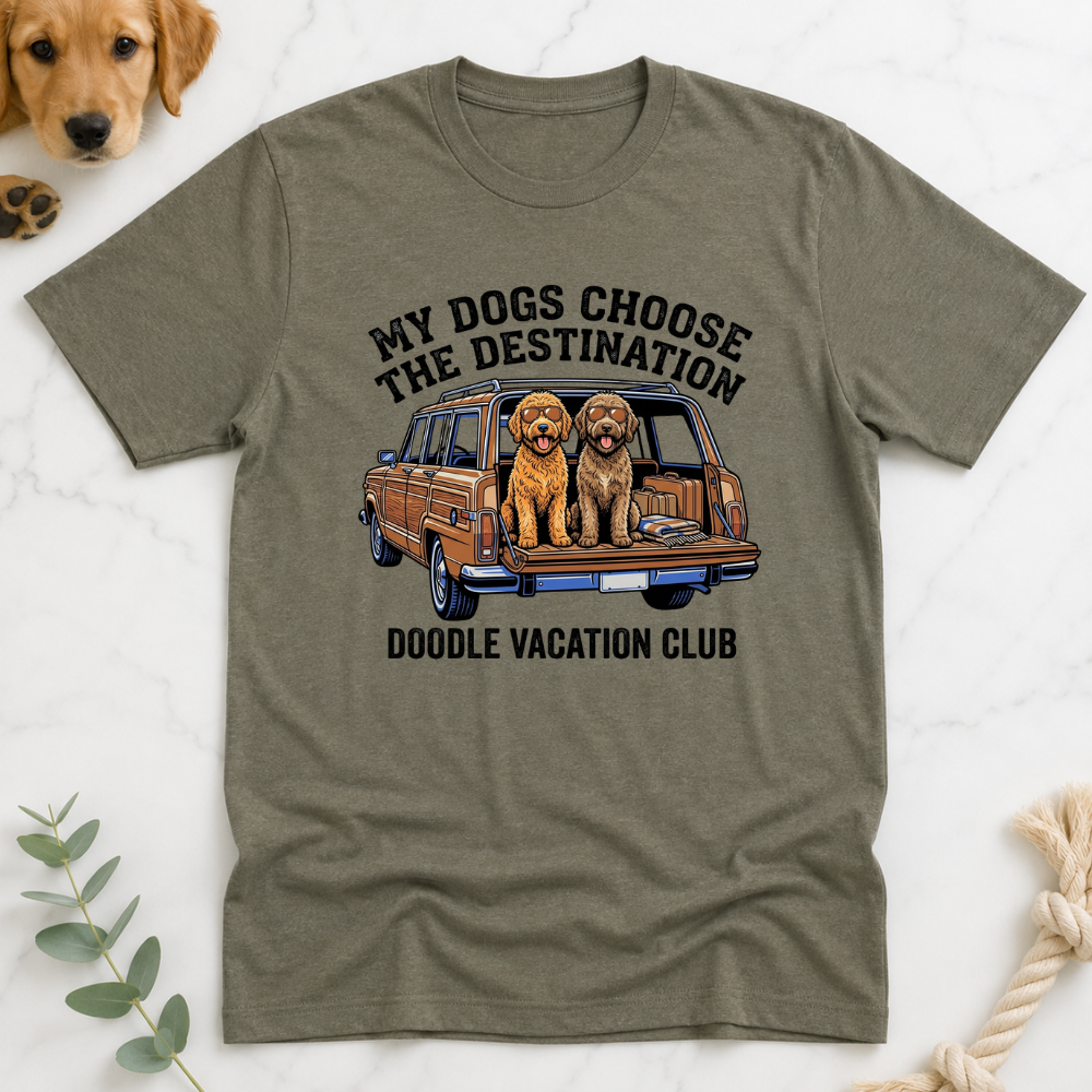 My Dogs Choose the Destination T-Shirt