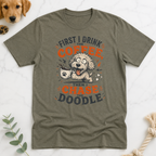 First Drink Coffee Then Chase Doodle T-shirt T-Shirt