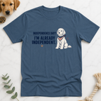 Indepence Day I'm Already Independent T-Shirt