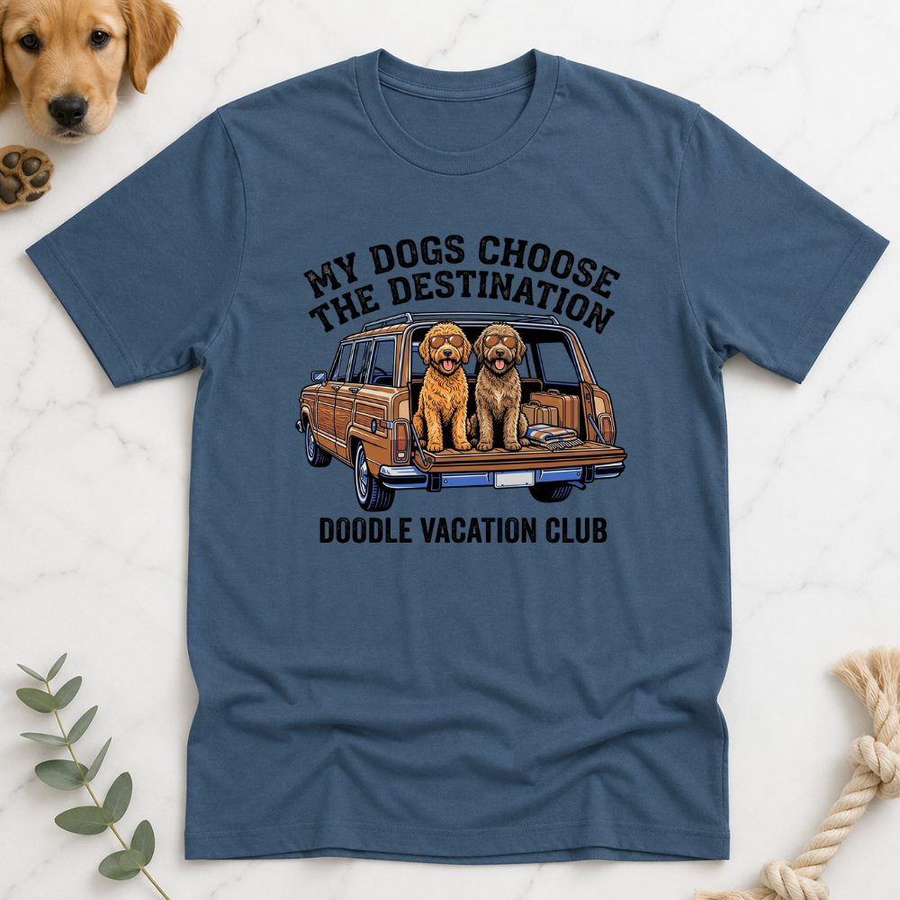 My Dogs Choose the Destination T-Shirt