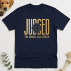 Judged te Doodle Has Spoken T-Shirt - Doodle Brothers Co