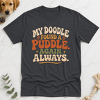My Doodle Found a Puddle T-Shirt - Doodle Brothers Co