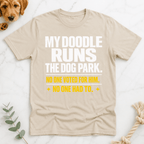 My Doodle Runs the Dog Park T-Shirt - Doodle Brothers Co
