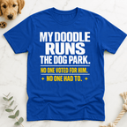 My Doodle Runs the Dog Park T-Shirt - Doodle Brothers Co