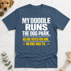 My Doodle Runs the Dog Park T-Shirt - Doodle Brothers Co