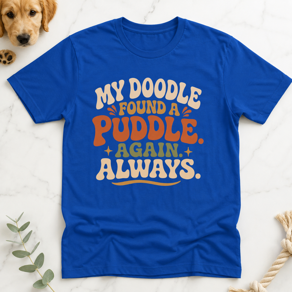 My Doodle Found a Puddle T-Shirt